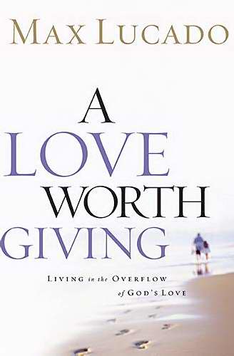 Love Worth Giving-Softcover (Ord #118005)