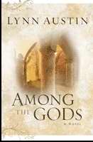 Among The Gods (Chronicles Of The King #5) (Rev)