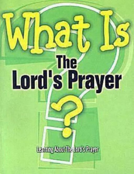 What Is The Lord's Prayer?