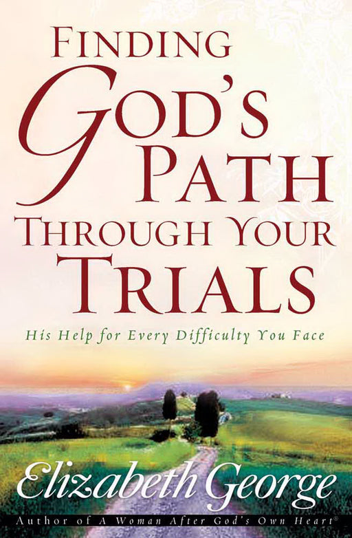 Finding God's Path Through Your Trials