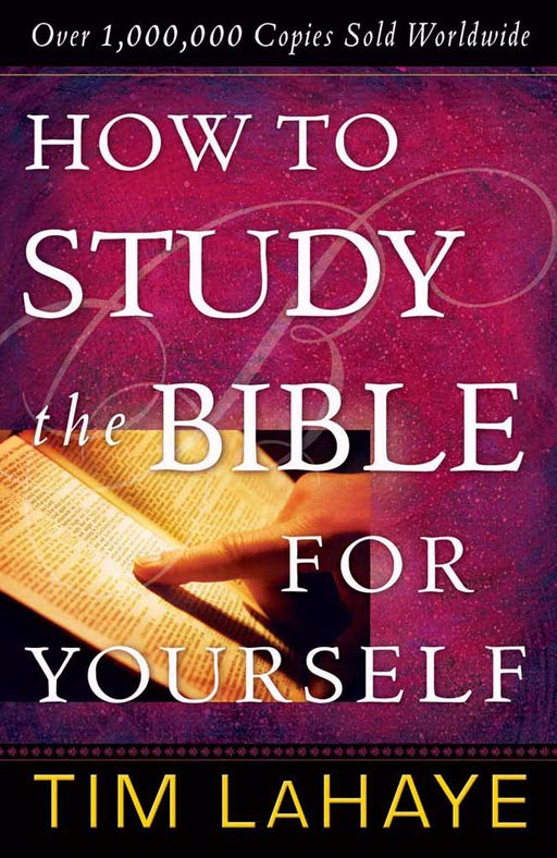 How To Study The Bible For Yourself (30th Anniversary)
