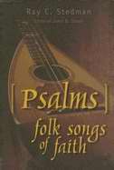 Psalms: Folk Songs Of Faith
