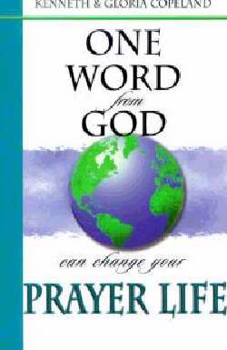 One Word From God Can Change Your Prayer Life