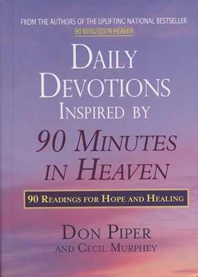 Daily Devotions Inspired By 90 Minutes In Heaven