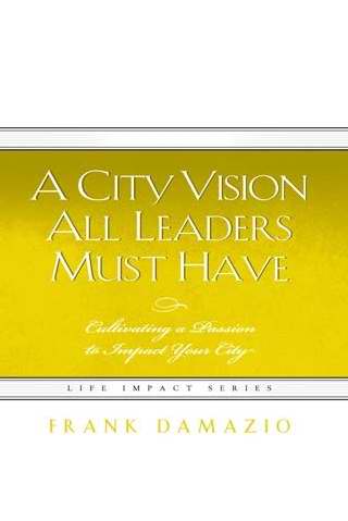 City Vision All Leaders Must Have