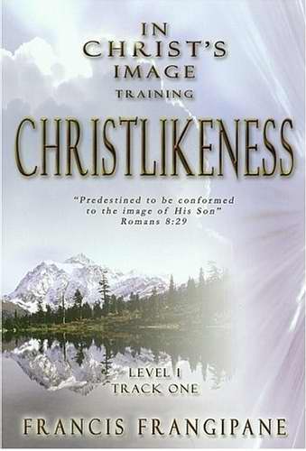 Christlikeness (In Christ's Image Training)
