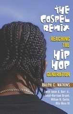 Gospel Remix: Reaching The Hip Hop Generation