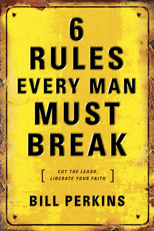 6 Rules Every Man Must Break-Hardcover