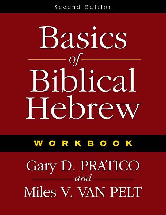 Basics Of Biblical Hebrew Workbook (2nd Edition)