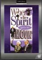 DVD-When The Spirit Gets To Movin