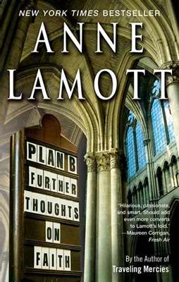 Plan B: Further Thoughts On Faith