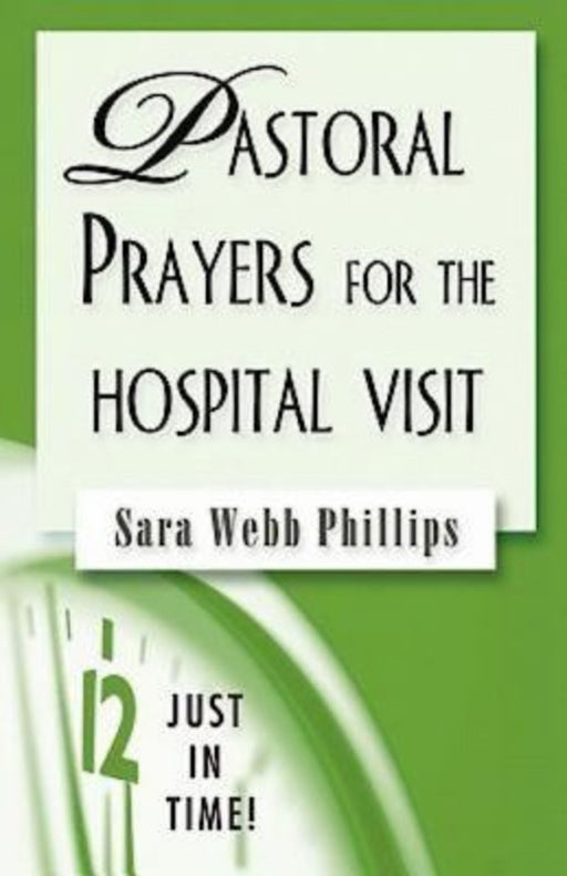 Pastoral Prayers For Hospital Visit (Just In Time)