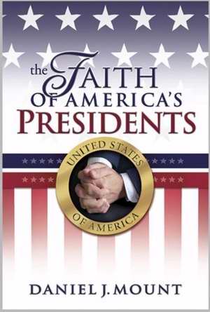 Faith Of America's Presidents