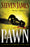 Pawn (Bowers Files V1)