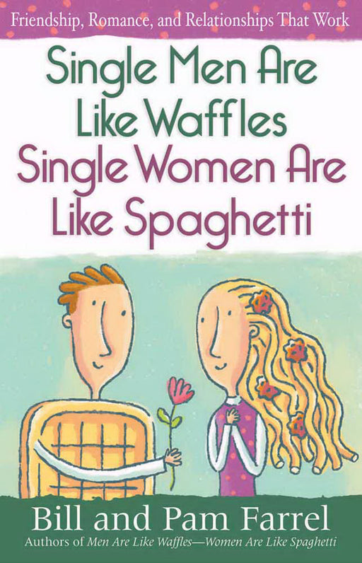 Single Men Are Like Waffles-Women Like Spaghetti