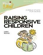 Raising Responsive Children (Following God: Christian Living)