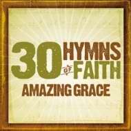 Audio CD-30 Hymns Of The Faith: Amazing Grace