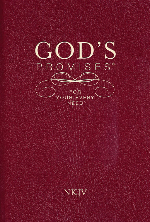 God's Promises For Your Every Need (NKJV)-Burgundy