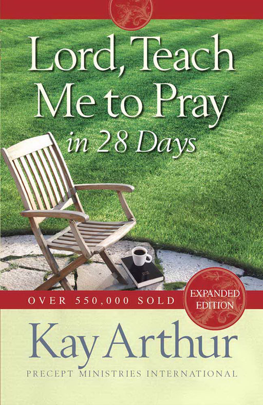 Lord, Teach Me To Pray In 28 Days (Expanded)