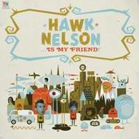 Audio CD-Hawk Nelson Is My Friend
