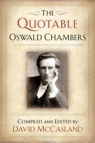 Quotable Oswald Chambers
