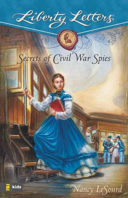 Secrets Of Civil War Spies (Liberty Letters)