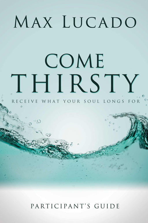 Come Thristy Participant's Guide