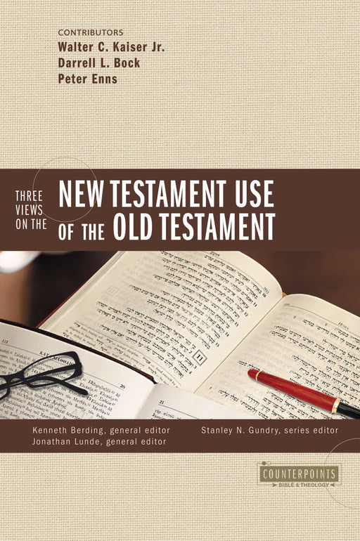 Three Views On The New Testament Use Of Old Testam