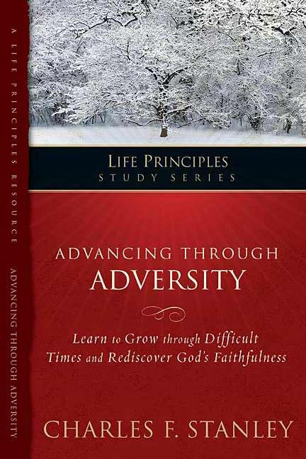 Advancing Through Adversity (Life Principles)