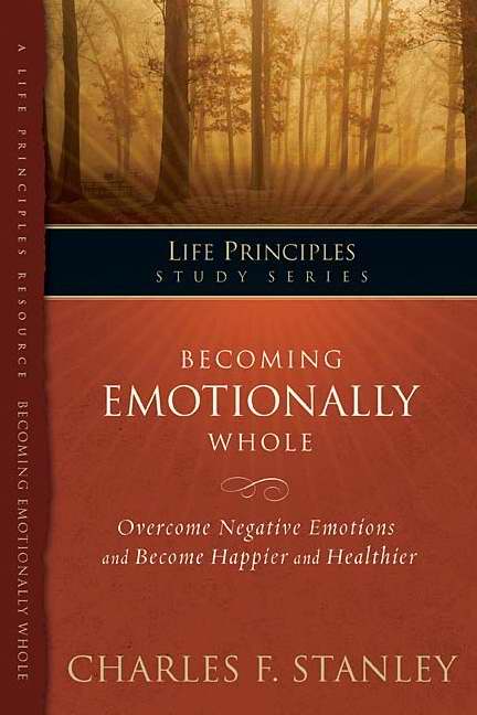 Becoming Emotionally Whole (Life Principles)