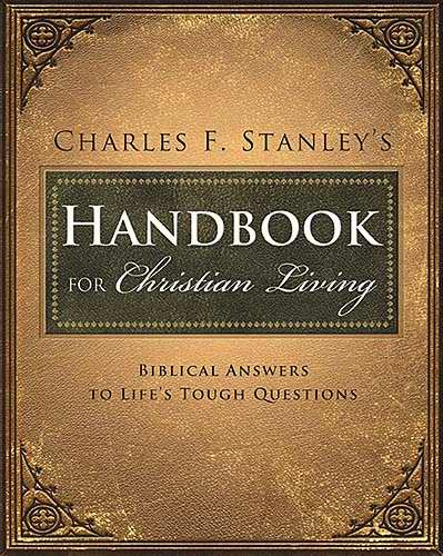 Charles Stanley's Handbook For Christian Living