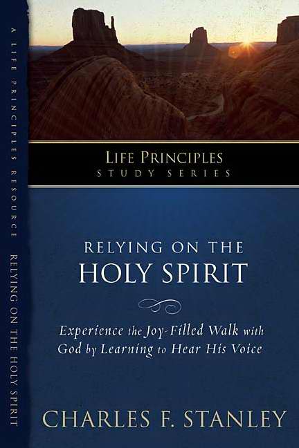 Relying On The Holy Spirit (Life Principles)