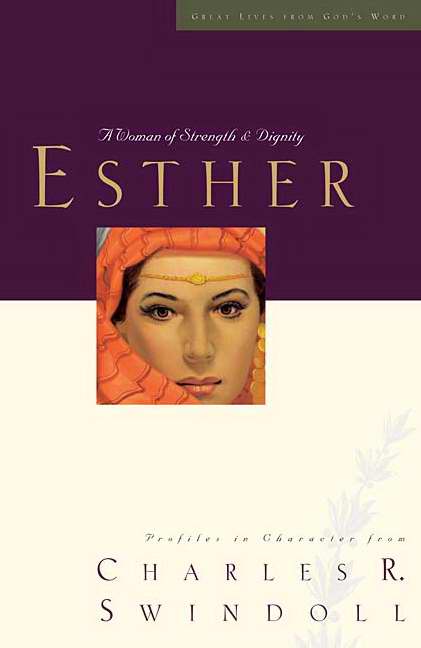 Esther: Woman Of Strength & Dignity (Great Lives)
