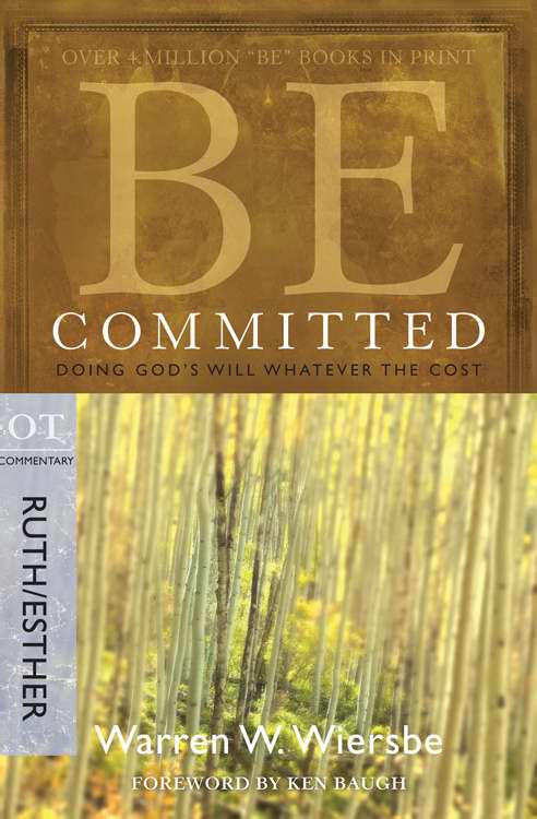 Be Committed (Ruth & Esther) (Repack) (Be Series Commentary)