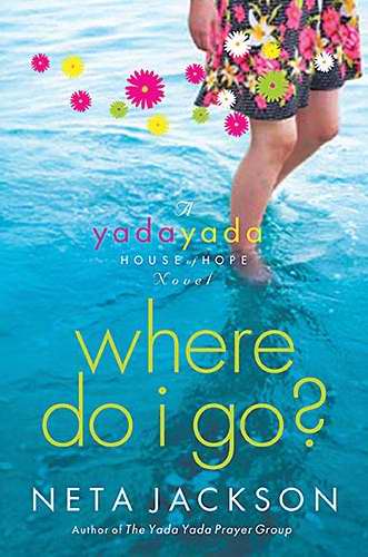 Where Do I Go? (Yada Yada House Of Hope V1)