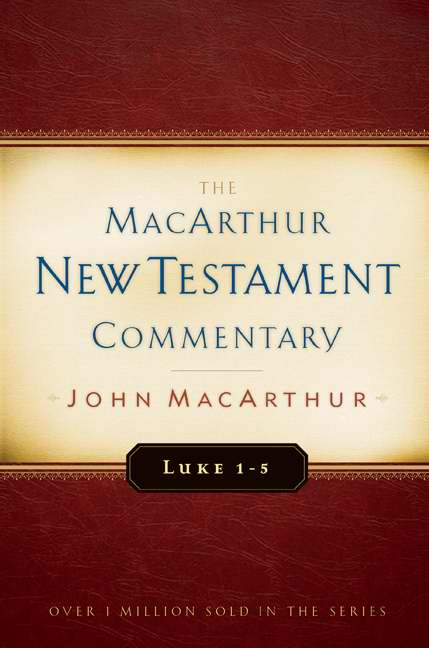 Luke 1-5 (MacArthur New Testament Commentary)