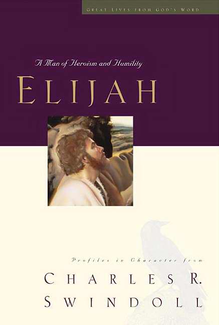 Elijah: Man Who Stood With God (Great Lives)