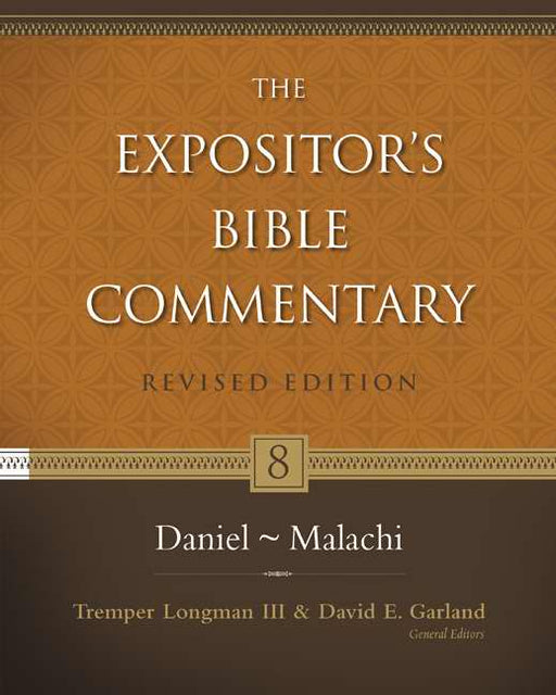Daniel-Malachi: Volume 8 (Expositor's Bible Commentary) (Revised)