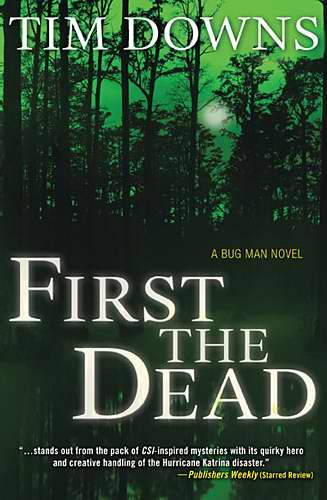 First The Dead (Bug Man Novel)