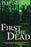 First The Dead (Bug Man Novel)