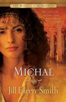 Michal (Wives Of King David Book 1)