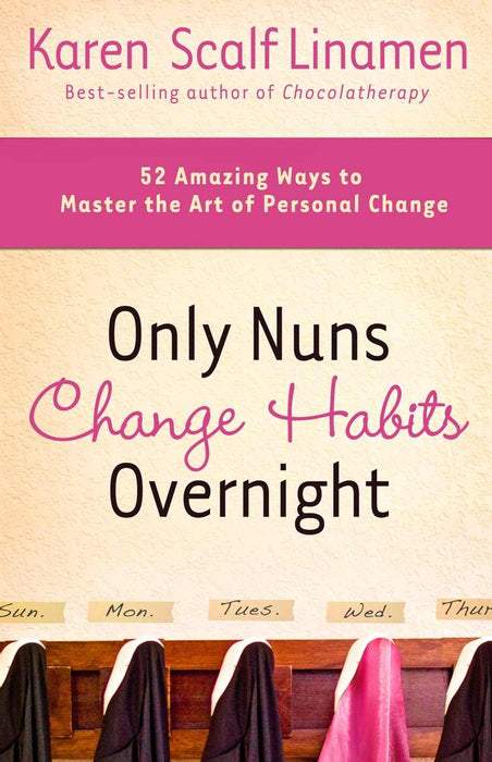 Only Nuns Change Habits Overnight