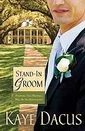 Stand-In Groom (Brides Of Bonneterre V1)