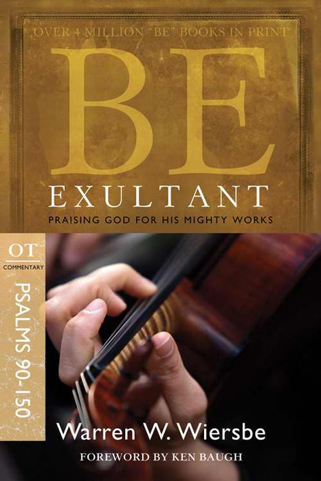 Be Exultant (Psalms 90-150) (Repack) (Be Series Commentary)