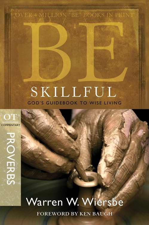Be Skillful (Proverbs) (Repack)  (Be Series Commentary)