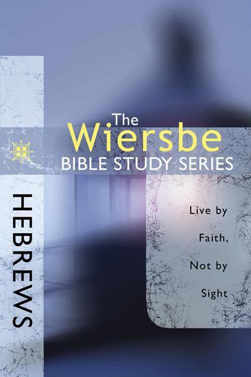 Hebrews (Wiersbe Bible Study Series)