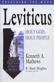 Leviticus: Holy God, Holy People (Preaching The Word)