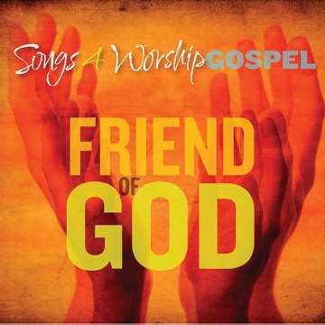 Audio CD-Songs 4 Worship Gospel/Friend Of God