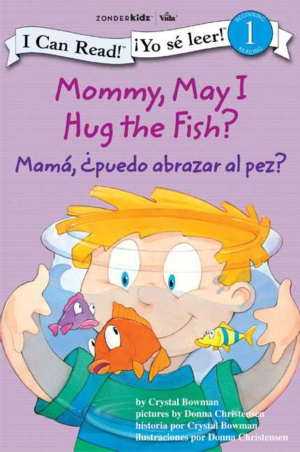 Mommy, May I Hug The Fish (Bilingual) (I Can Read)