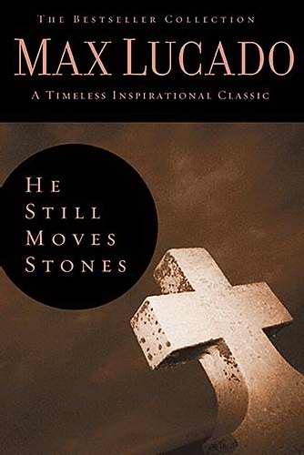 He Still Moves Stones (Bestseller Collection)